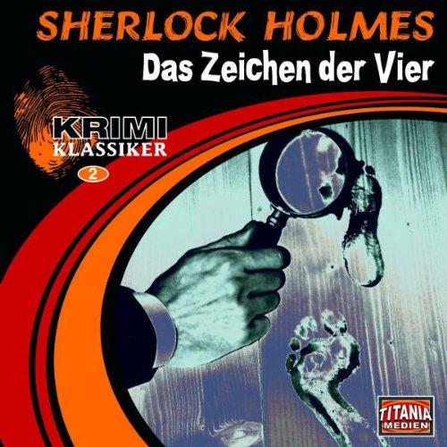 Krimi Klassieker, Folge 2: Sherlock Holmes -Das Zeichen der Vier