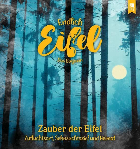 ENDLICH EIFEL – Band 5: Zauber der Eifel