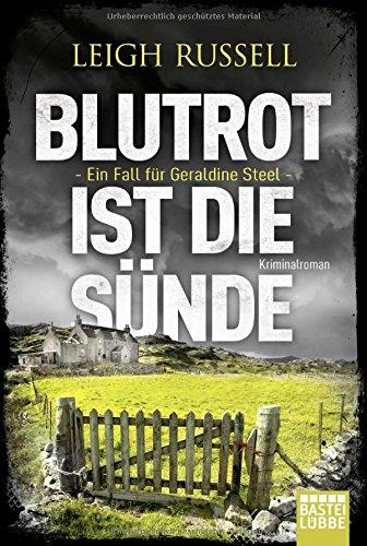 Blutrot ist die Sünde: Ein Fall für Geraldine Steel. Kriminalroman (DI-Steel-Reihe, Band 3)