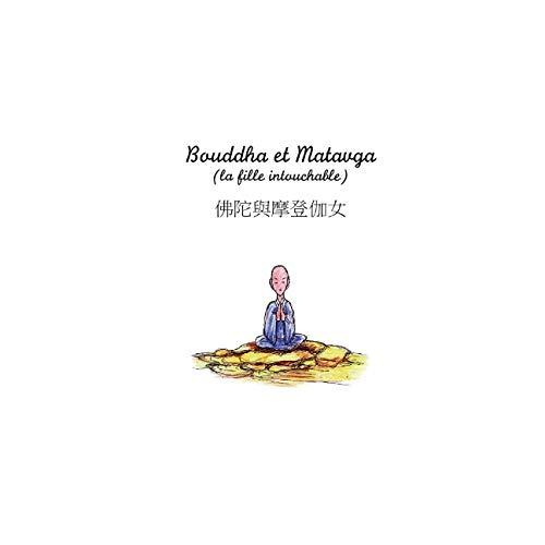 Bouddha et Matavga : la fille intouchable