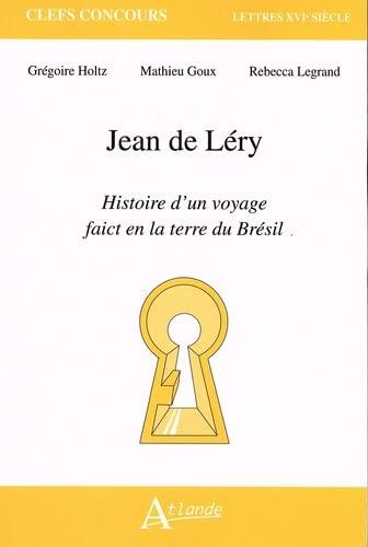 Jean de Léry, Histoire d'un voyage faict en la terre du Brésil