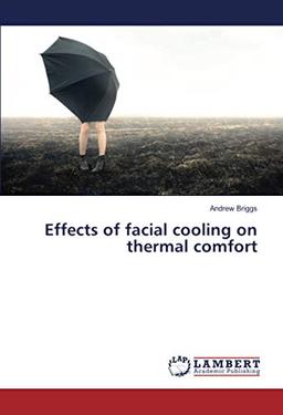 Effects of facial cooling on thermal comfort