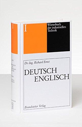 Wörterbuch der industriellen Technik: Deutsch-Englisch /German-English