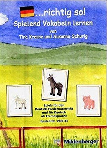 ... richtig so!: Spiele für den Deutsch-Förderunterricht und für Deutsch als  Fremdsprache