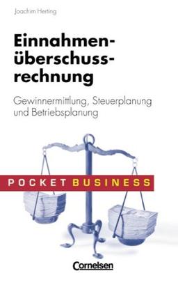 Einnahmenüberschussrechnung. Gewinnermittlung, Steuerplanung und Betriebsplanung