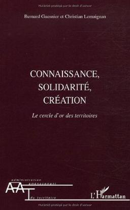 Connaissance, solidarité, création : le cercle d'or des territoires