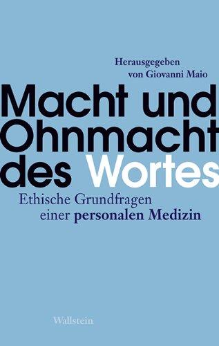 Macht und Ohnmacht des Wortes: Ethische Grundfragen einer personalen Medizin