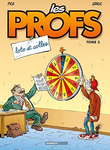 Les profs. Vol. 2. Loto et colles