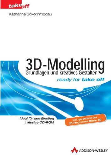 3D-Modelling - Grundlagen und kreatives Gestalten . ready for take off (Sonstige Bücher AW)