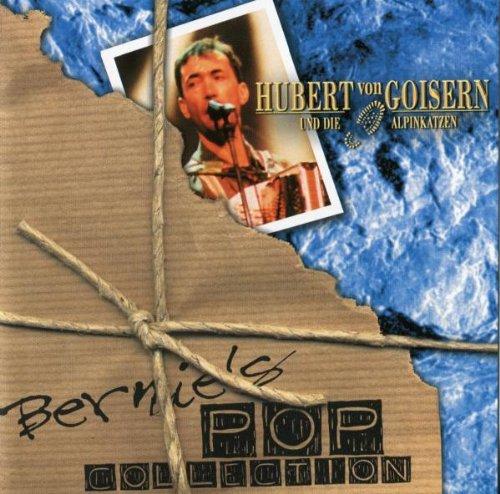 Bernies Pop Collection Vol.3 : Hubert von Goisern und die Alpenkatzen