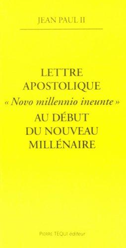 Lettre apostolique Novo Millennio ineunte du pape Jean-Paul II à l'épiscopat, au clergé et aux fidèles au terme du Grand Jubilé de l'an 2000