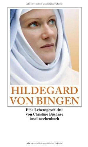 Hildegard von Bingen: Eine Lebensgeschichte (insel taschenbuch)