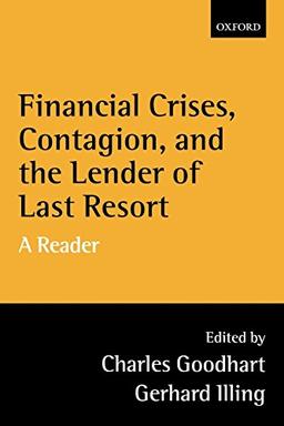 Financial Crises, Contagion, and the Lender of Last Resort: A Reader