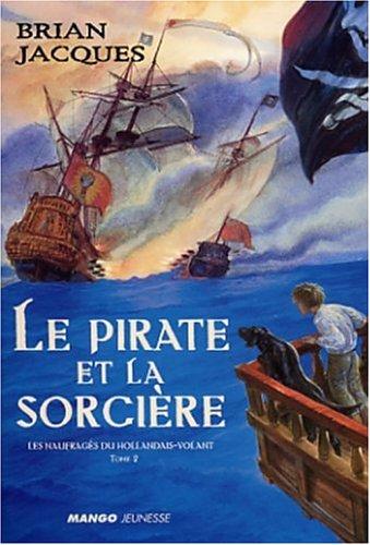 Les naufragés du Hollandais-volant. Vol. 2. Le pirate et la sorcière