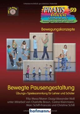 Bewegte Pausengestaltung: Übungs-/Spielesammlung für Lehrer und Schüler