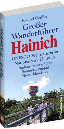 GROSSER WANDERFÜHRER HAINICH - UNESCO Weltnaturerbe Nationalpark Hainich. Radwandervorschläge - Baumkronenpfad - Hainichlandweg.