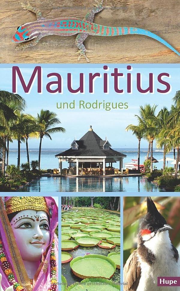 Mauritius: Ein Reiseführer für die Inseln Mauritius und Rodrigues