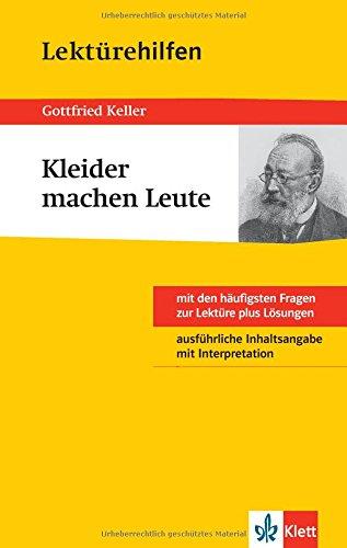 Klett Lektürehilfe Gottfried Keller, Kleider machen Leute  - Interpretationshilfe für die Schule