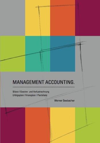 Management Accounting: Bilanz | Gewinn- und Verlustrechnung, Erfolgsplan | Finanzplan | Planbilanz