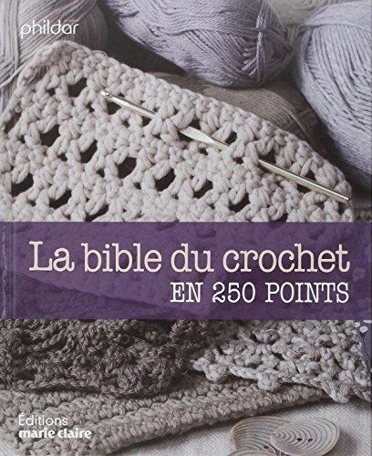 La bible du crochet en 250 points