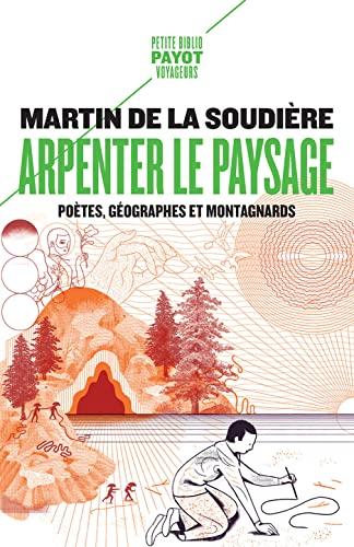 Arpenter le paysage : poètes, géographes et montagnards