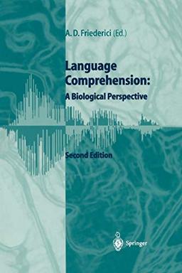 Language Comprehension: A Biological Perspective