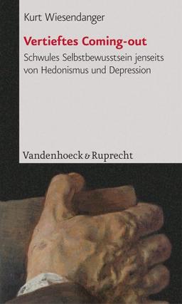 Vertieftes Coming-out: Schwules Selbstbewusstsein jenseits von Hedonismus und Depression (Beitrage Zur Wissenschaftsgeschichte Der Freien Universitat Berlin)