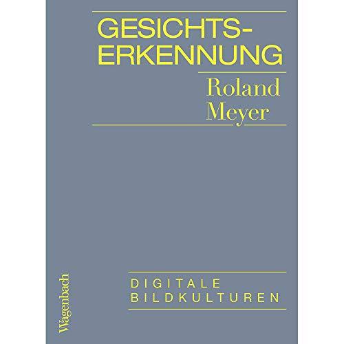 Gesichtserkennung: Digitale Bildkulturen (Allgemeines Programm - Sachbuch)