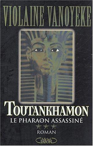 Toutankhamon. Vol. 3. Le pharaon assassiné