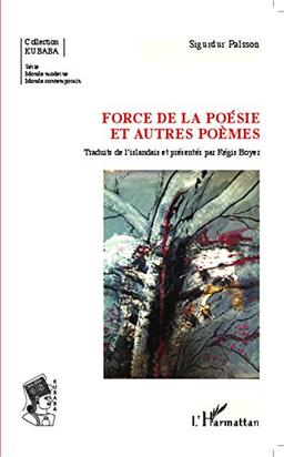 Force de la poésie : et autres poèmes