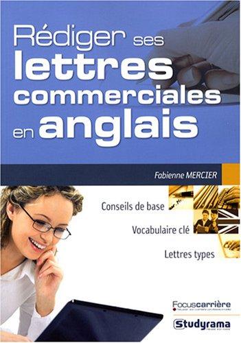 Rédiger ses lettres commerciales en anglais : conseils de base, vocabulaire clé, lettres types