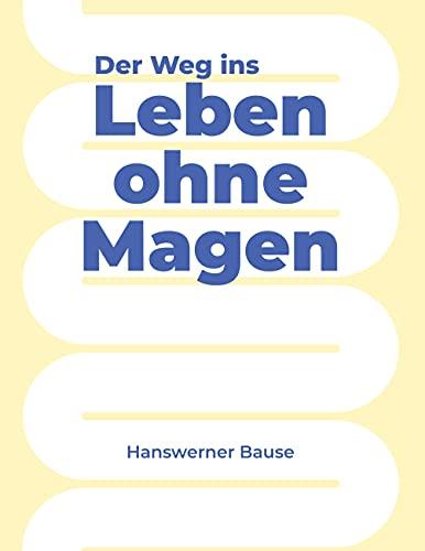 Der Weg ins Leben ohne Magen