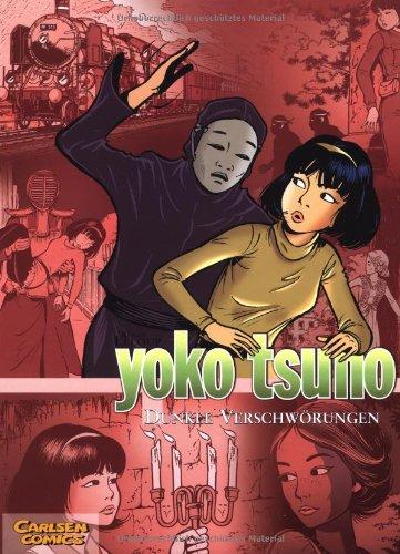 Yoko Tsuno Sammelbände, Band 7: Dunkle Verschwörungen