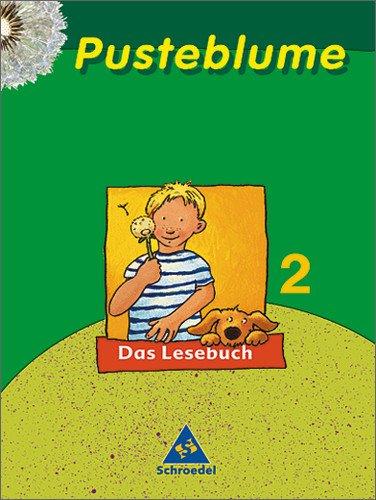 Pusteblume. Das Lesebuch. Ausgaben 2003 und 2004: Pusteblume. Das Lesebuch - Ausgabe 2006 für Hamburg, Hessen, Niedersachsen, Schleswig-Holstein: Schülerband 2