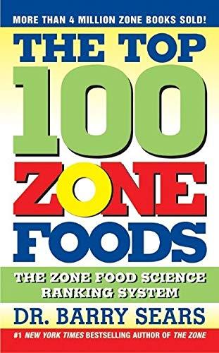 The Top 100 Zone Foods: The Zone Food Science Ranking System