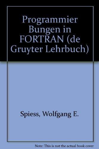 Programmierübungen in FORTRAN (de Gruyter Lehrbuch)