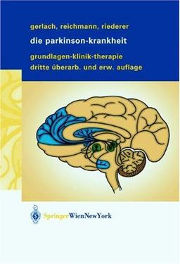 Die Parkinson-Krankheit: Grundlagen, Klinik, Therapie