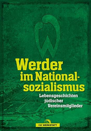 Werder im Nationalsozialismus: Lebensgeschichten jüdischer Vereinsmitglieder