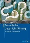 Sokratische Gesprächsführung in Therapie und Beratung: Eine Anleitung für Psychotherapeuten, Berater und Seelsorger