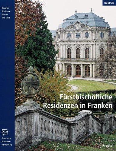 Fürstbischöfliche Residenzen in Franken (Museumsführer)