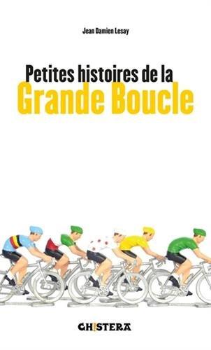 Petites histoires de la Grande Boucle