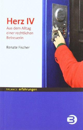 Herz IV: Aus dem Alltag einer rechtlichen Betreuerin