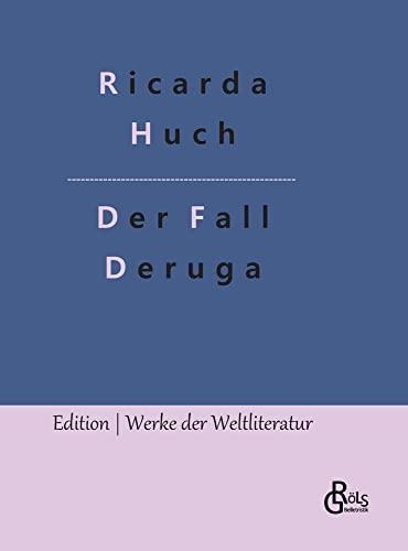 Der Fall Deruga (Edition Werke der Weltliteratur - Hardcover)