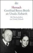 Hernach: Gottfried Benns Briefe an Ursula Ziebarth