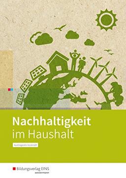 Nachhaltigkeit im Haushalt: Arbeitsbuch