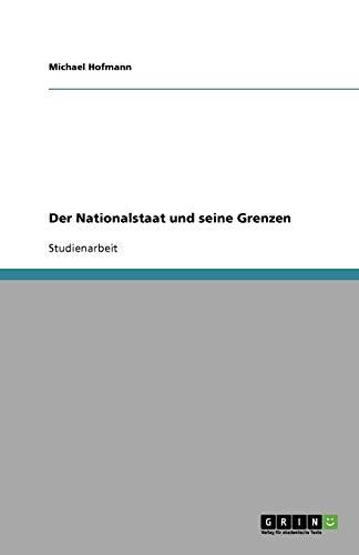 Der Nationalstaat und seine Grenzen