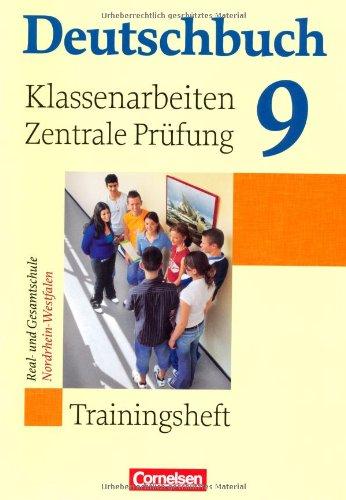 Deutschbuch - Trainingshefte - zu allen Grundausgaben: 9. Schuljahr - Klassenarbeiten, zentrale Prüfung - Nordrhein-Westfalen: Trainingsheft mit eingelegten Lösungen: Trainingsheft mit Lösungen