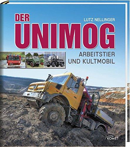 Der Unimog: Arbeitstier und Kultmobil