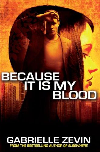 Because it is in My Blood (Gabrielle Zevin Birthright Trilogy)