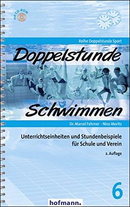 Doppelstunde Schwimmen: Unterrichtseinheiten und Stundenbeispiele für Schule und Verein (Doppelstunde Sport)